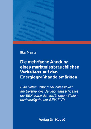 Die mehrfache Ahndung eines marktmissbräuchlichen Verhaltens auf den Energiegroßhandelsmärkten von Mainz,  Ilka