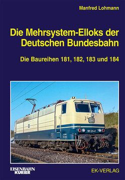 Die Mehrsystem-Elloks der Deutschen Bundesbahn von Lohmann,  Manfred