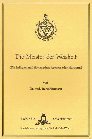 Die Meister der Weisheit von Hartmann,  Franz