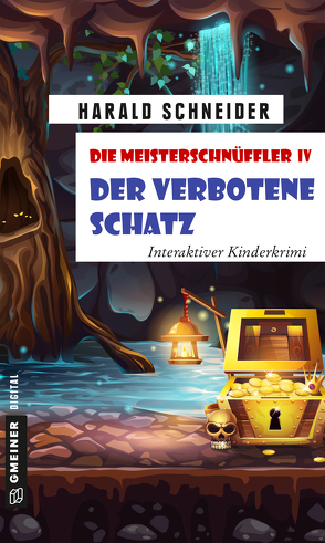 Die Meisterschnüffler IV – Der verbotene Schatz von Schneider,  Harald