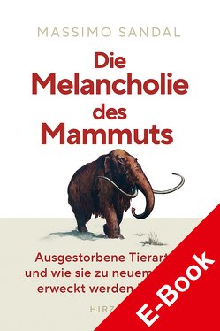 Die Melancholie des Mammuts von Sandal,  Massimo