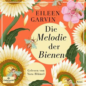 Die Melodie der Bienen von Blümel,  Yara, Garvin,  Eileen, Mehrmann,  Anja