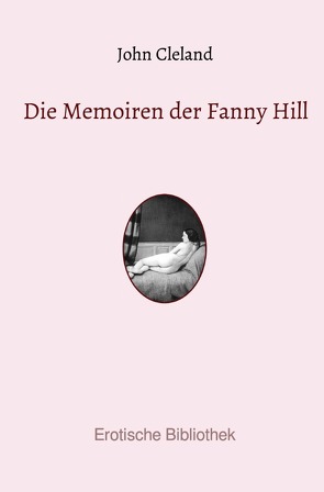 Die Memoiren der Fanny Hill von Cleland,  John