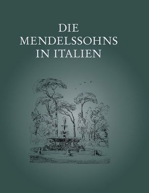 Die Mendelssohns in Italien von Klein,  Hans-Günter