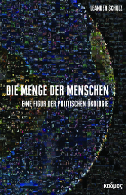 Die Menge der Menschen von Scholz,  Leander