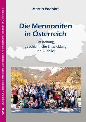 Die Mennoniten in Österreich von Podobri,  Martin