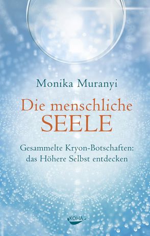 Die menschliche Seele von Muranyi,  Monika