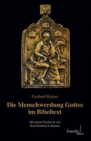 Die Menschwerdung Gottes im Bibeltext von Kaiser,  Gerhard, Lehmann,  Karl