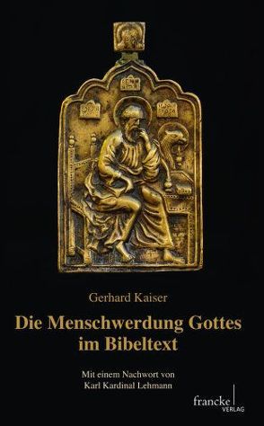 Die Menschwerdung Gottes im Bibeltext von Kaiser,  Gerhard