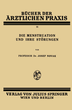 Die Menstruation und ihre Störungen von Novak,  Josef