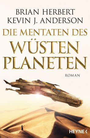 Die Mentaten des Wüstenplaneten von Anderson,  Kevin J., Herbert,  Brian, Schmidt,  Jakob