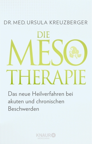 Die Mesotherapie von Kreuzberger,  Dr. med. Ursula