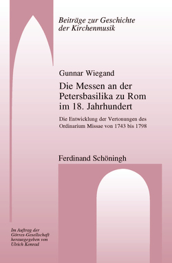 Die Messen an der Petersbasilika zu Rom im 18. Jahrhundert von Konrad,  Ulrich, Marx,  Hans Joachim, Wiegand,  Gunnar