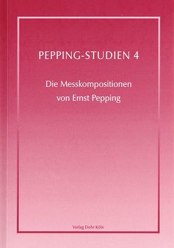 Die Messkompositionen von Ernst Pepping von Hiemke,  Sven