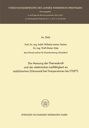 Die Messung der Thermokraft und der elektrischen Leitfähigkeit an stabilisiertem Zirkonoxid bei Temperaturen bis 1750°C von Fischer,  Wilhelm Anton