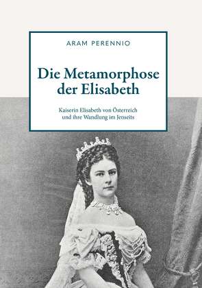 Die Metamorphose der Elisabeth von Perennio,  Aram