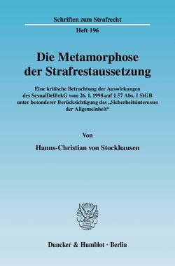 Die Metamorphose der Strafrestaussetzung. von Stockhausen,  Hanns-Christian von