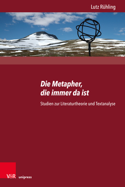 Die Metapher, die immer da ist von Böldl,  Klaus, Detering,  Heinrich, Fürstenberg,  Henrike, Hoff,  Karin, Rühling,  Lutz
