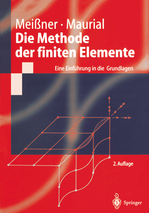 Die Methode der finiten Elemente von Maurial,  Andreas, Meißner,  Udo F.