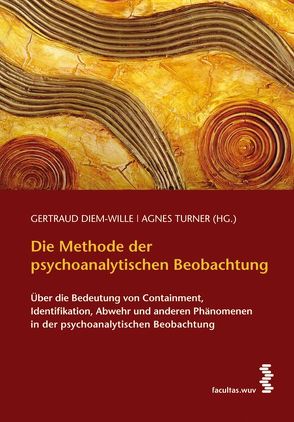 Die Methode der psychoanalystischen Beobachtung von Diem-Wille,  Gertraud, Turner,  Agnes