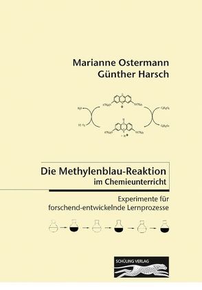 Die Methylenblau-Reaktion im Chemieunterricht von Harsch,  Guenther, Ostermann,  Marianne