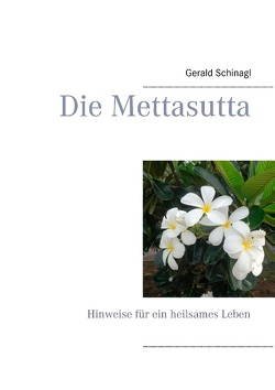 Die Mettasutta von Schinagl,  Gerald