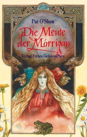 Die Meute der Morrigan von Braun,  Bettine, O'Shea,  Pat