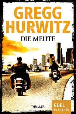 Die Meute von Hurwitz,  Gregg, Kuhn,  Wibke