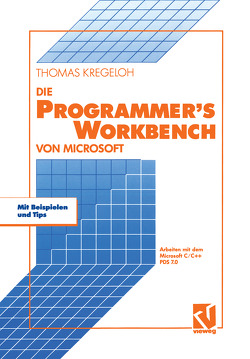 Die Microsoft Programmer’s Workbench von Kregeloh,  Thomas