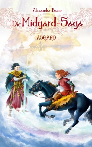 Die Midgard-Saga – Asgard von Bauer,  Alexandra