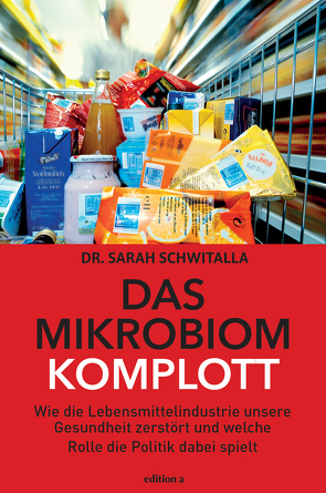 Das Mikrobiom-Komplott von Schwitalla,  Sarah