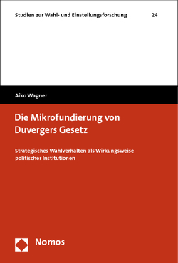 Die Mikrofundierung von Duvergers Gesetz von Wagner,  Aiko