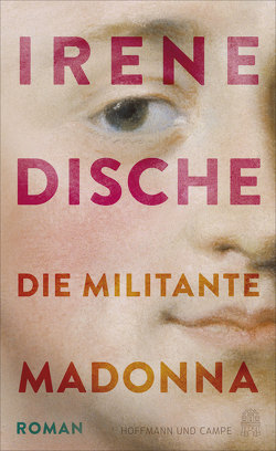 Die militante Madonna von Blumenbach,  Ulrich, Dische,  Irene