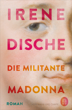 Die militante Madonna von Blumenbach,  Ulrich, Dische,  Irene