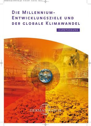Die Millennium-Entwicklungsziele und der globale Klimawandel von Bals,  Christoph, Harmeling,  Sven