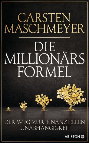 Die Millionärsformel von Maschmeyer,  Carsten