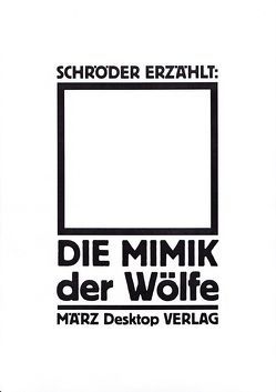 Die Mimik der Wölfe von Kalender,  Barbara, Schröder ,  Jörg