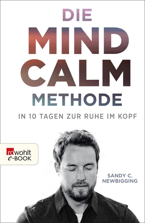 Die Mind-Calm-Methode von Imgrund,  Barbara, Newbigging,  Sandy C.