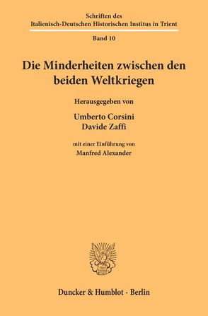 Die Minderheiten zwischen den beiden Weltkriegen. von Corsini,  Umberto, Zaffi,  Davide