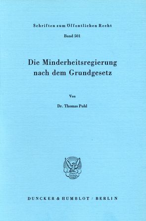 Die Minderheitsregierung nach dem Grundgesetz. von Puhl,  Thomas