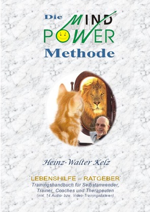 Die MindPower-Methode© von Kelz,  Heinz-Walter