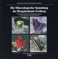 Die Mineralogische Sammlung der Bergakademie Freiberg von Hofmann,  Fritz, Knopfe,  Michael, Massanek,  Andreas, Weiss,  Stefan