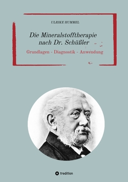 Die Mineralstofftherapie nach Dr. Schüßler von Hummel,  Ulrike