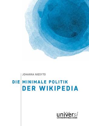 Die minimale Politik der Wikipedia von Niesyto,  Johanna