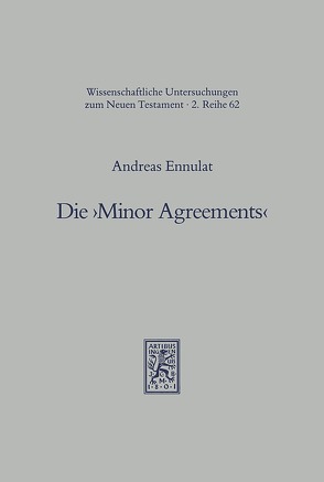 Die „Minor Agreements“ von Ennulat,  Andreas