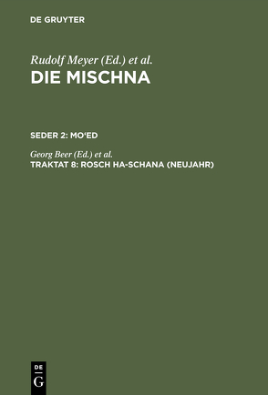 Die Mischna. Mo’ed / Rosch ha-schana (Neujahr) von Beer,  Georg, Fiebig,  Paul, Holtzmann,  Oskar, Rengstorf,  Karl Heinrich