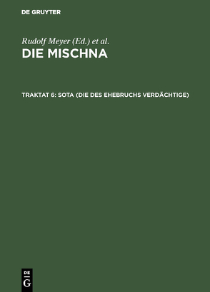 Die Mischna. Naschim / Sota (Die des Ehebruchs Verdächtige) von Bietenhard,  Hans