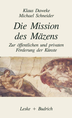 Die Mission des Mäzens von Daweke,  Klaus, Schneider,  Michael