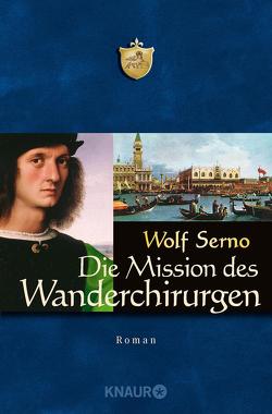 Die Mission des Wanderchirurgen von Serno,  Wolf