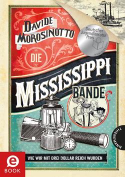 Die Mississippi-Bande von Morosinotto,  Davide, Panzacchi,  Cornelia